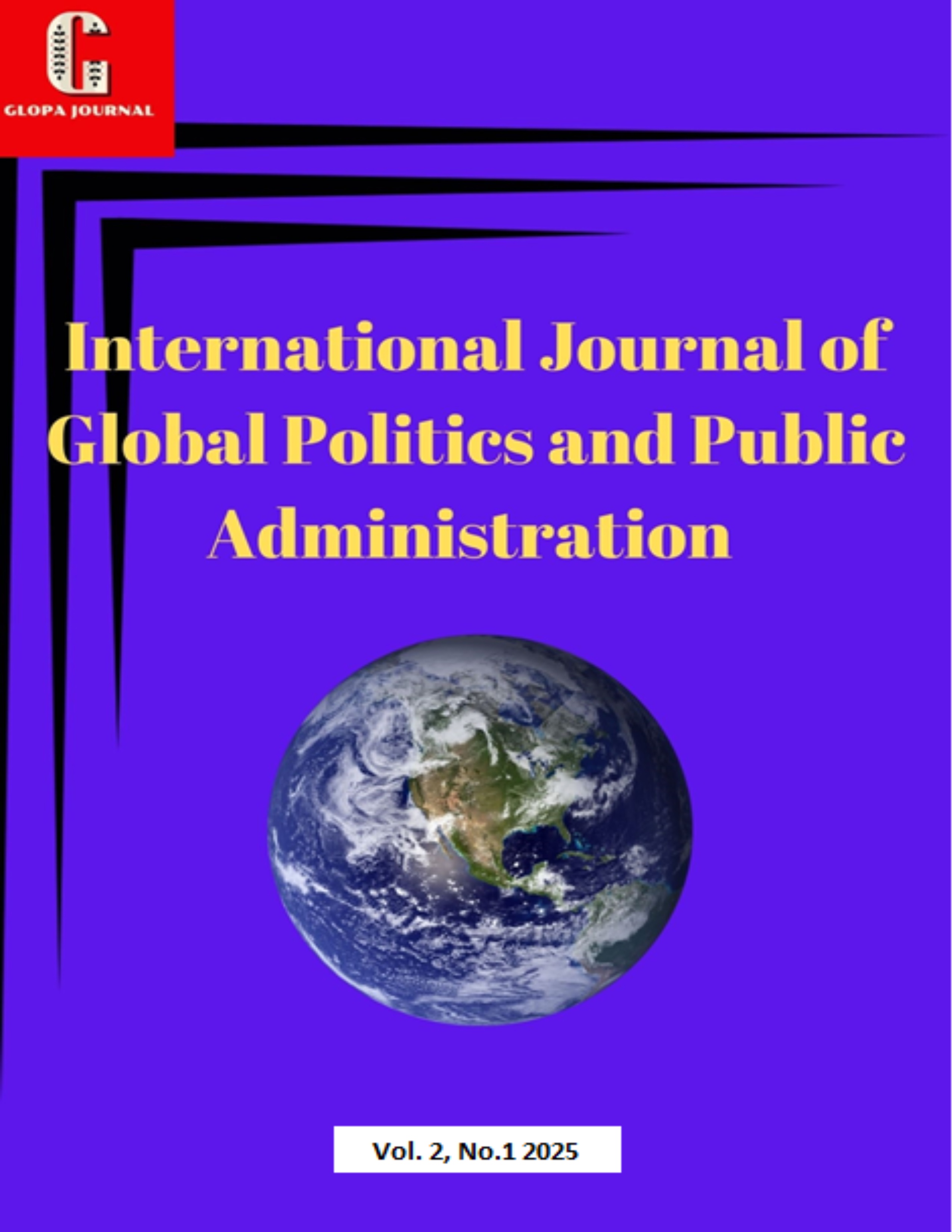 					View Vol. 2 No. 1 (2025): International Journal of Global Politics and Public Administration-GLOPA Journal
				